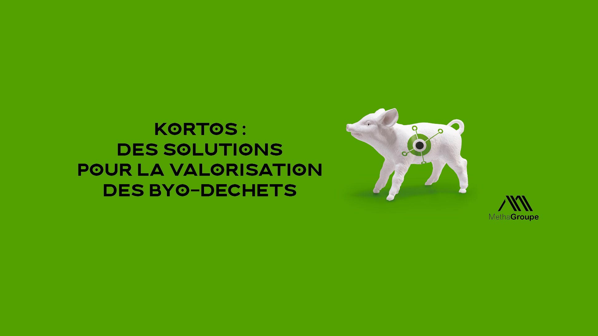 Kortos - Byo-déchets